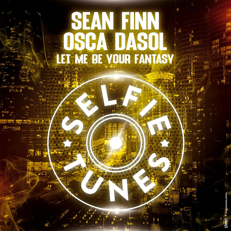 Sean Finn, OSCA DASOL - Let Me Be Your Fantasy (Extended Mix)