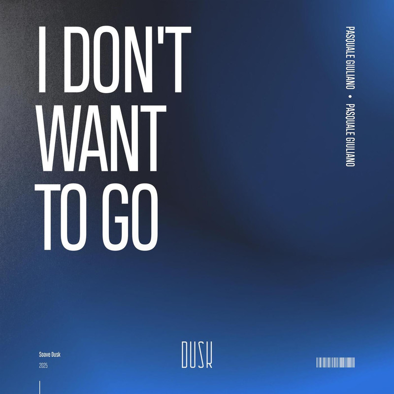 Pasquale Giuliano - I Don't Want To Go (Extended Mix)