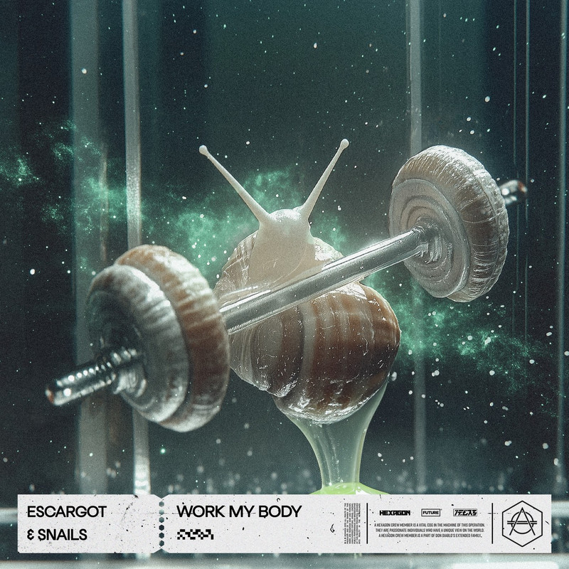 ESCARGOT & SNAILS - WORK MY BODY (Original Mix)