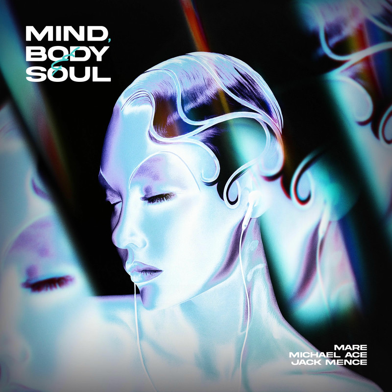 MARE, Michael ACE & Jack Mence - Mind, Body & Soul (Original Mix)