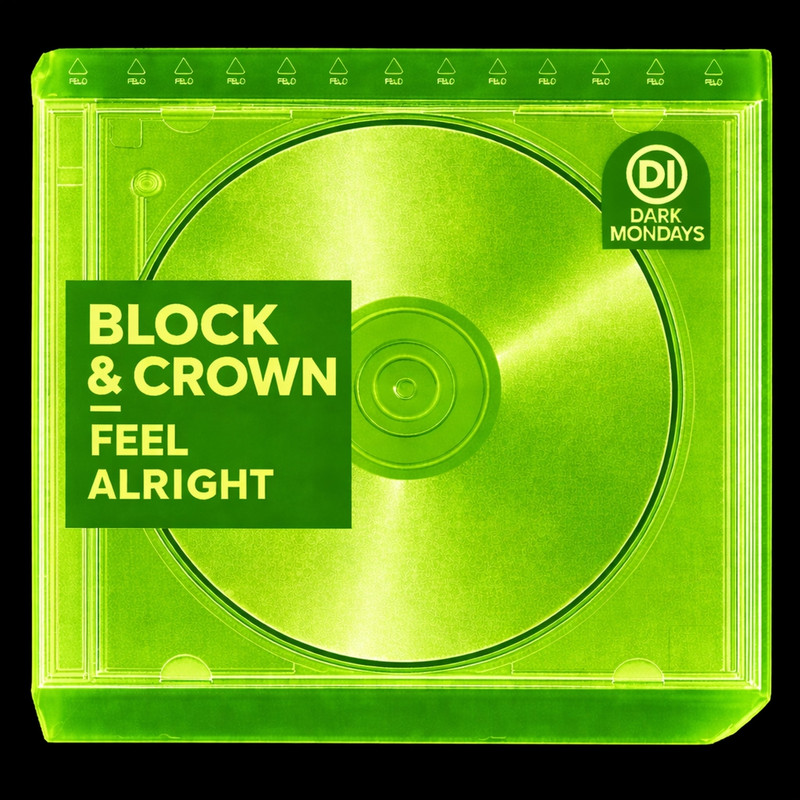 Block & Crown - Feel Alright (Original Mix)