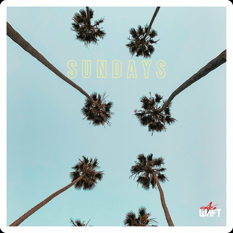 Ace Waft - Sundays (Original Mix)
