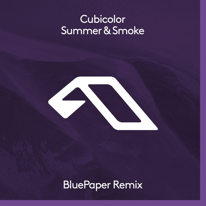 Cubicolor - Summer & Smoke (BluePaper Extended Mix)