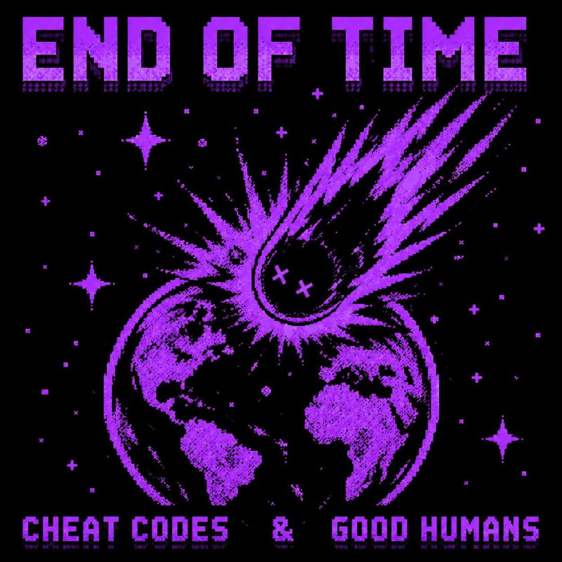 Cheat Codes & Good Humans - End of Time (Original Mix)