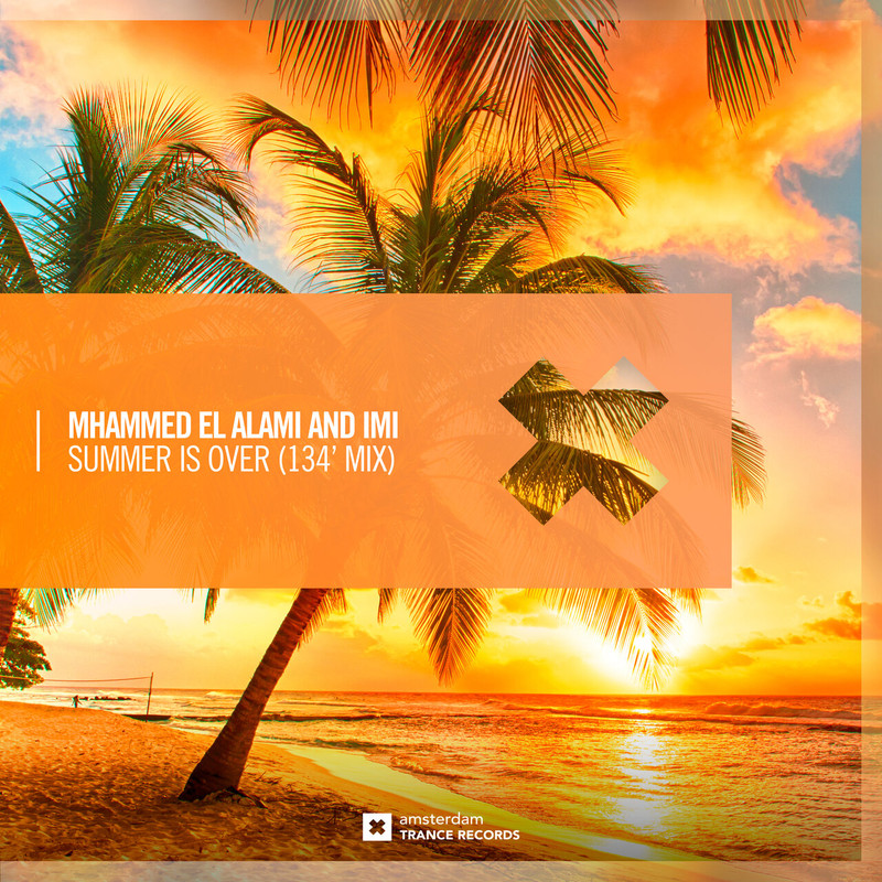 Mhammed El Alami And Imi - Summer Is Over (134' Extended Mix)