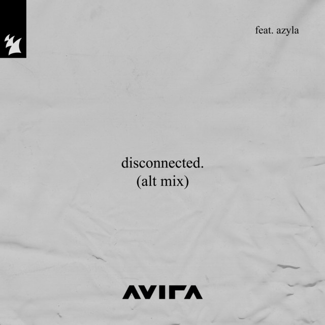 AVIRA & Azyla - Disconnected (Alt Mix)