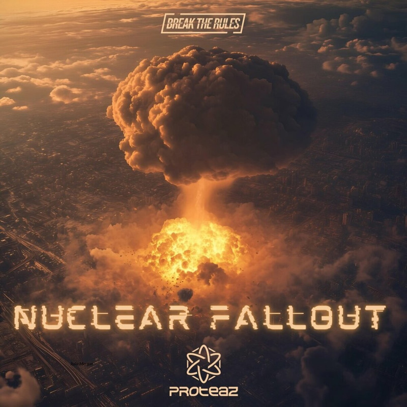 Proteaz - Nuclear Fallout (Original Mix)