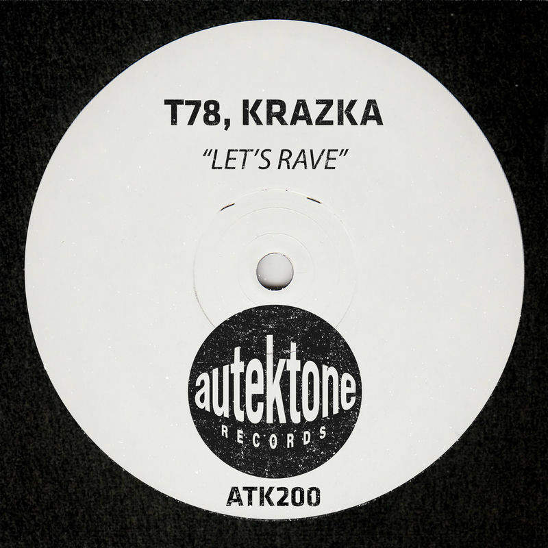 T78 & KRAZKA - Let's Rave (Original Mix)