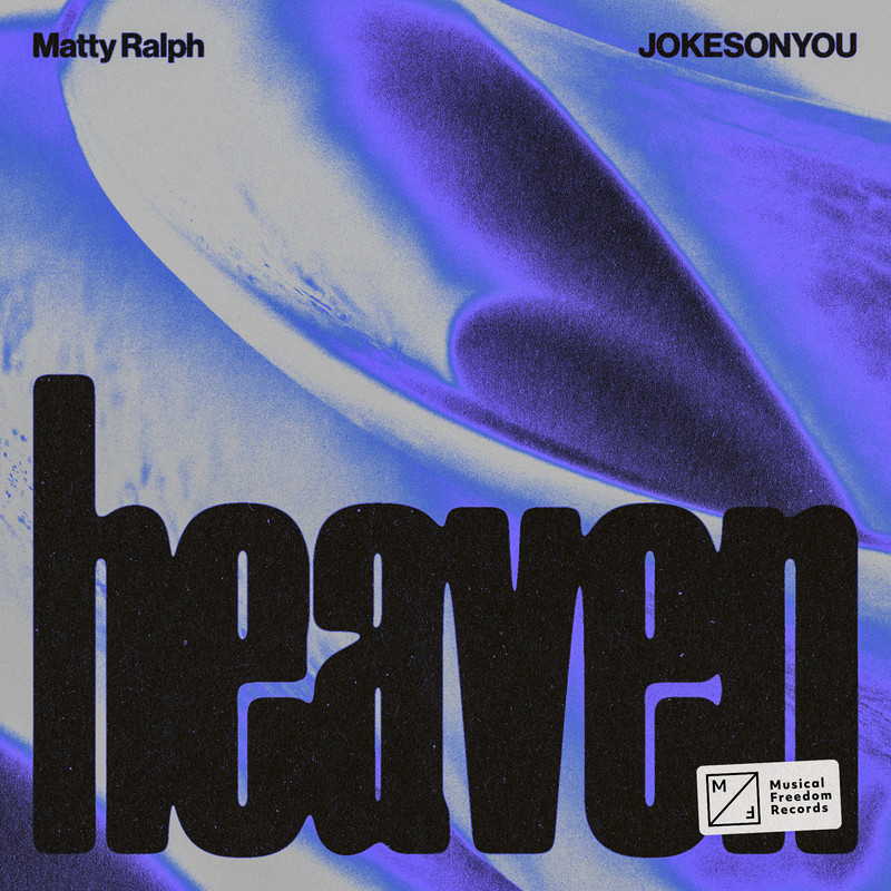 Matty Ralph, JOKESONYOU - Heaven (Extended Mix)