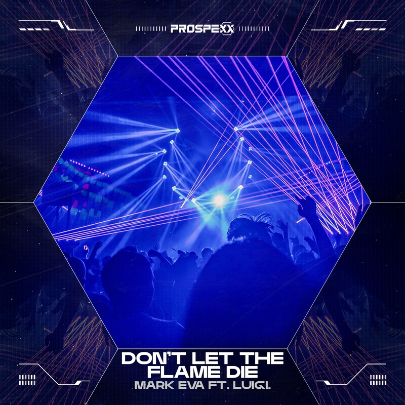Mark Eva, LUIGI. & Scantraxx - Don't Let The Flame Die (Original Mix)