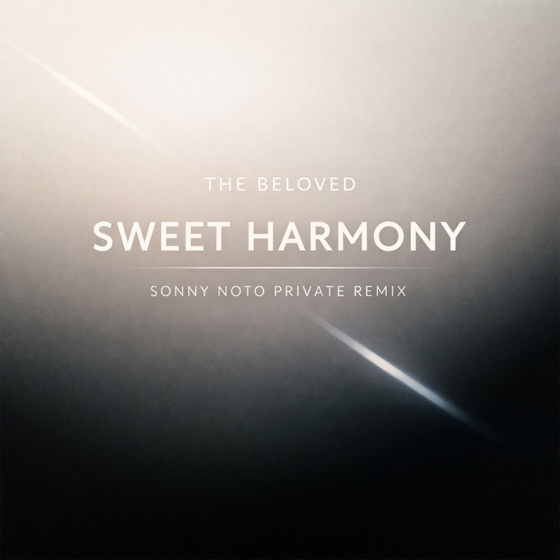 The Beloved - Sweet Harmony (Sonny Noto Remix)