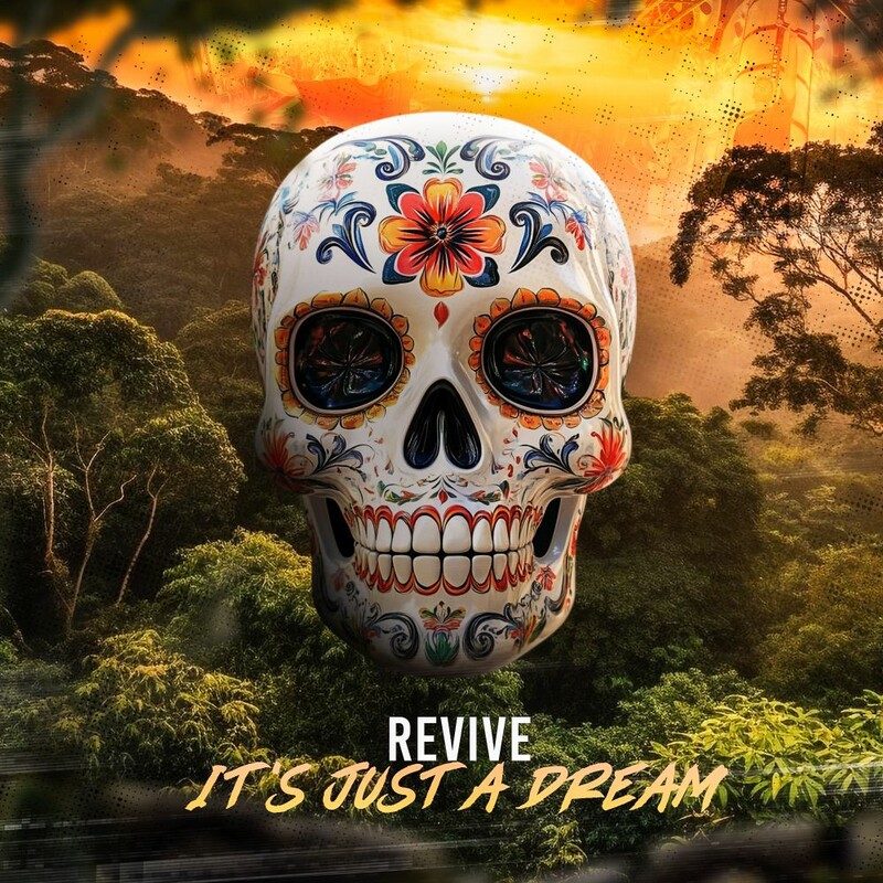 Revive - It's Just A Dream (Original Mix)
