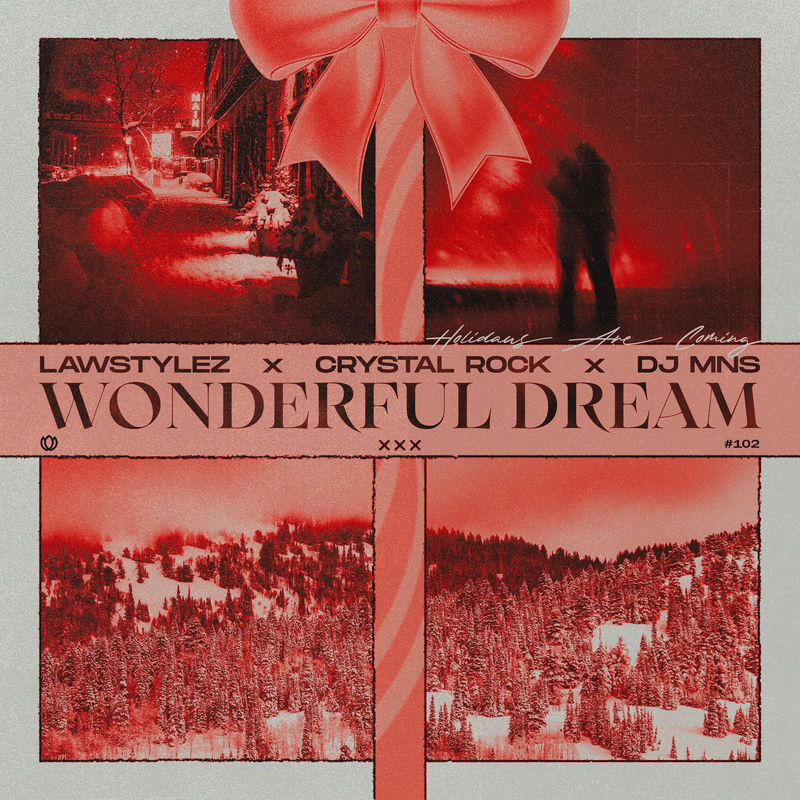 Lawstylez, Crystal Rock & DJ MNS - Wonderful Dream (Holidays Are Coming) (Original Mix)