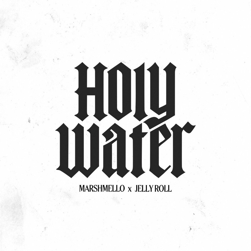 Marshmello & Jelly Roll - Holy Water (Original Mix)