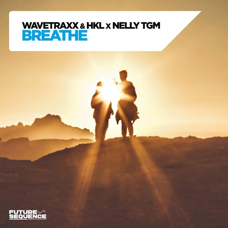 Wavetraxx & HKL x NELLY TGM - Breathe (Extended Mix)