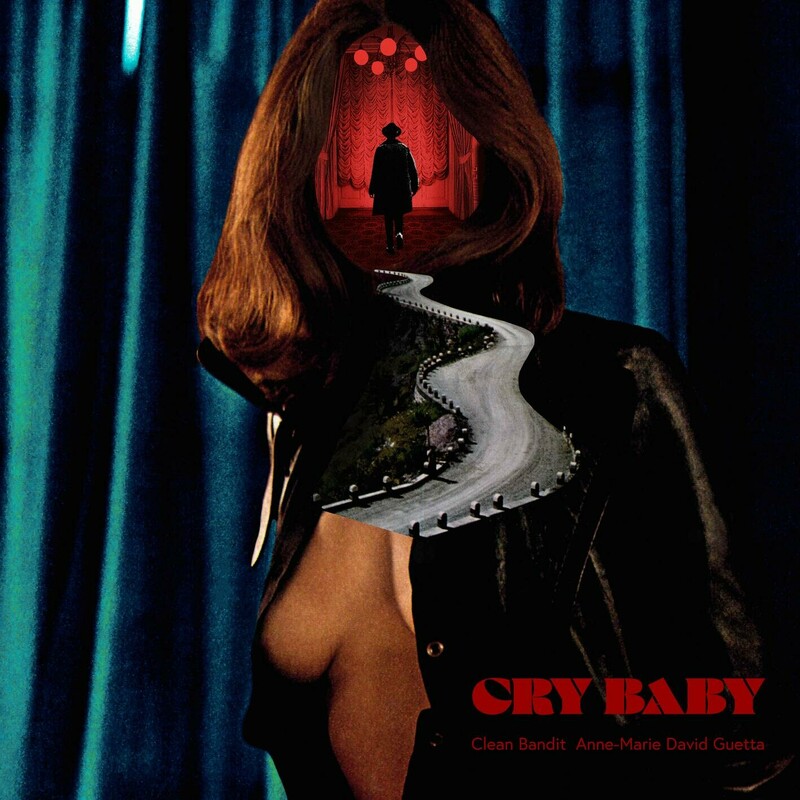 Clean Bandit, Anne-Marie & David Guetta - Cry Baby (Clean Bandit VIP Mix)