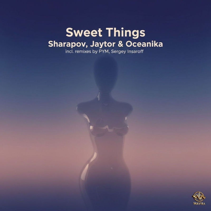 Jaytor, Sharapov, Oceanika - Sweet Things (PYM Remix)