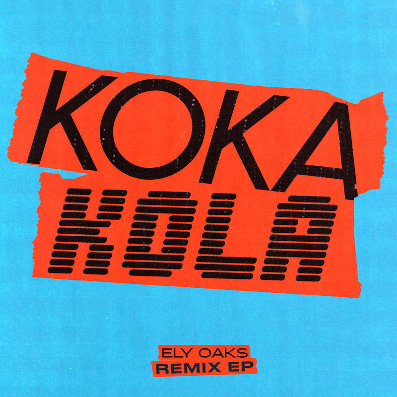 Ely Oaks - Koka Kola (KVSH Extended Remix)