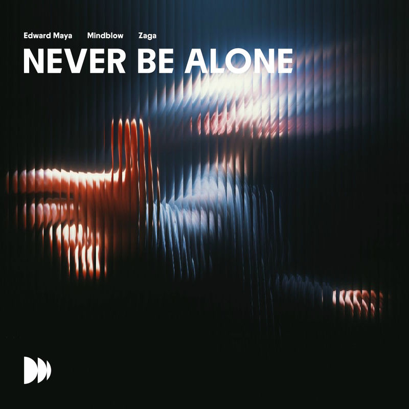 Edward Maya, Mindblow & Zaga - Never Be Alone (Original Mix)