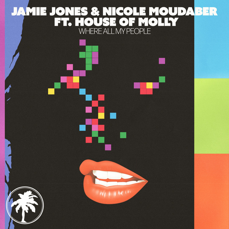 Jamie Jones, Nicole Moudaber & House Of Molly - Where All My People (Extended Mix)