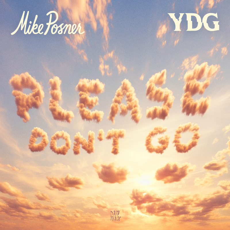 Mike Posner & YDG - Please Don't Go (Original Mix)
