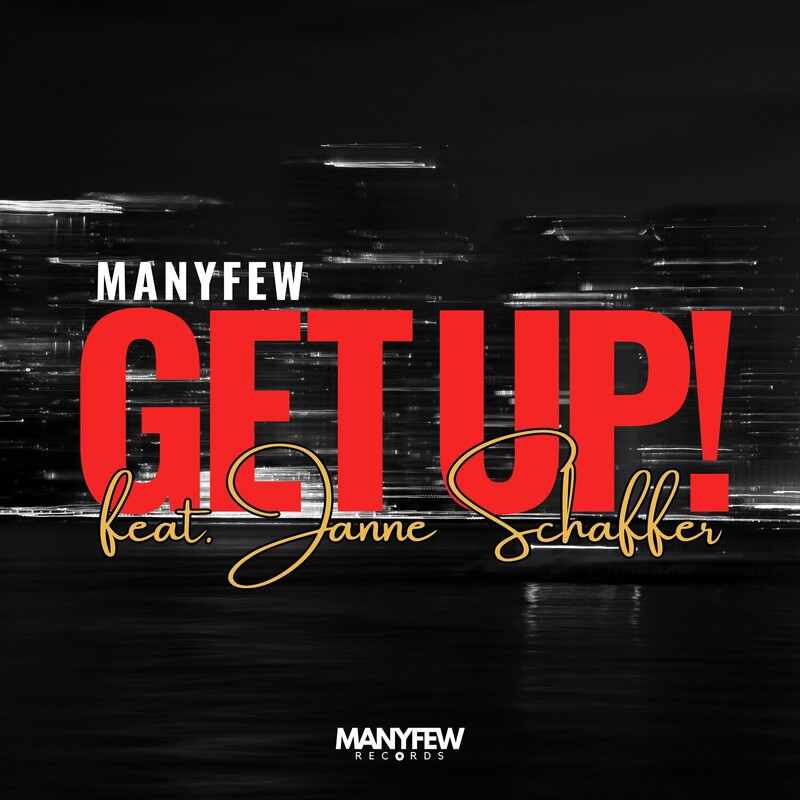 ManyFew & Janne Schaffer - Get Up! (Original Mix)