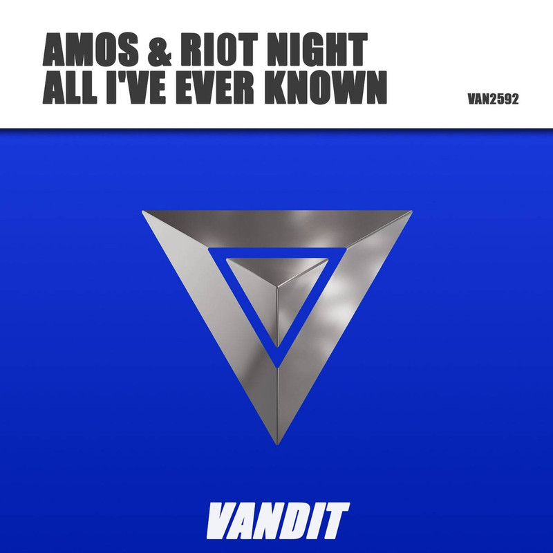 Amos & Riot Night - All I've Ever Known (Extended Mix)