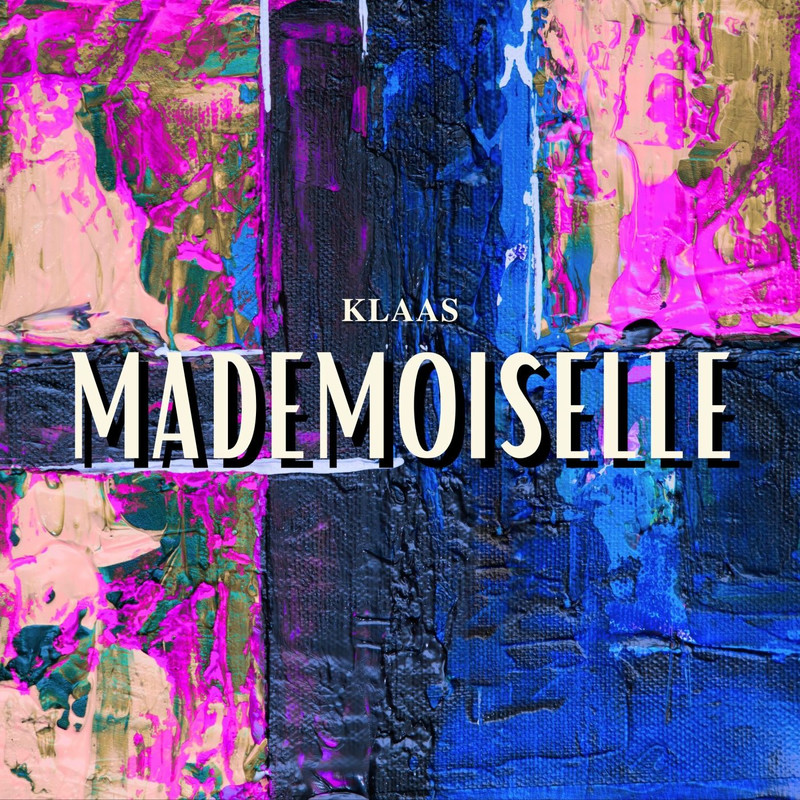 Klaas - Mademoiselle (Original Mix)