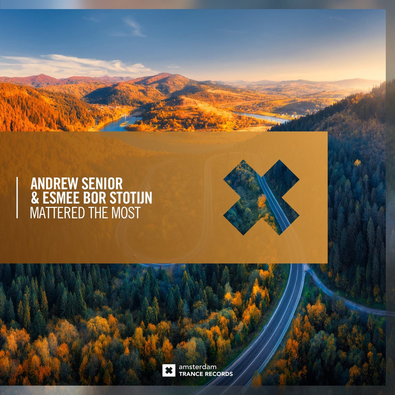 Andrew Senior & Esmee Bor Stotijn - Mattered The Most (Extended Mix)