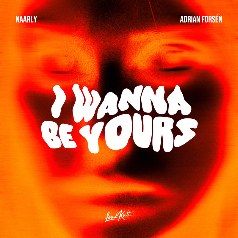 Adrian Fors&eacute;n, Naarly - I Wanna Be Yours (Extended Mix)