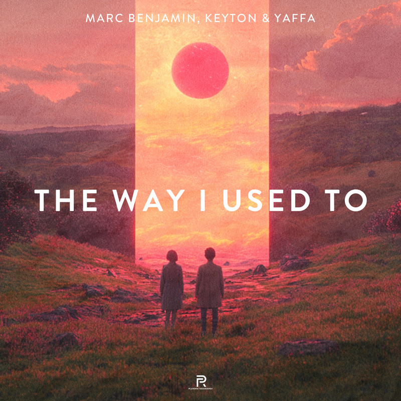 Marc Benjamin, Keyton & Yaffa - The Way I Used To (Extended Mix)