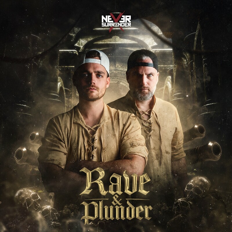Never Surrender & Brutaal - Rave & Plunder (Original Mix)