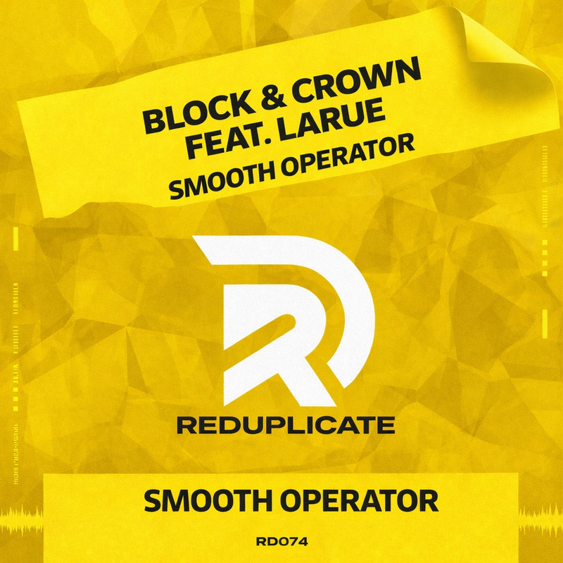 Block & Crown - Smooth Operator (feat. Larue) (Original Mix)