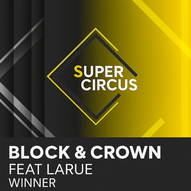 Block & Crown - Winner (feat. Larue) (Original Mix)