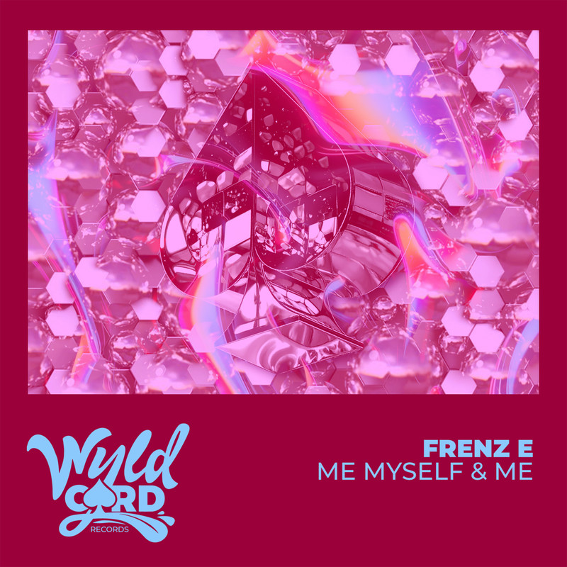 Frenz E - Me Myself & Me (Original Mix)