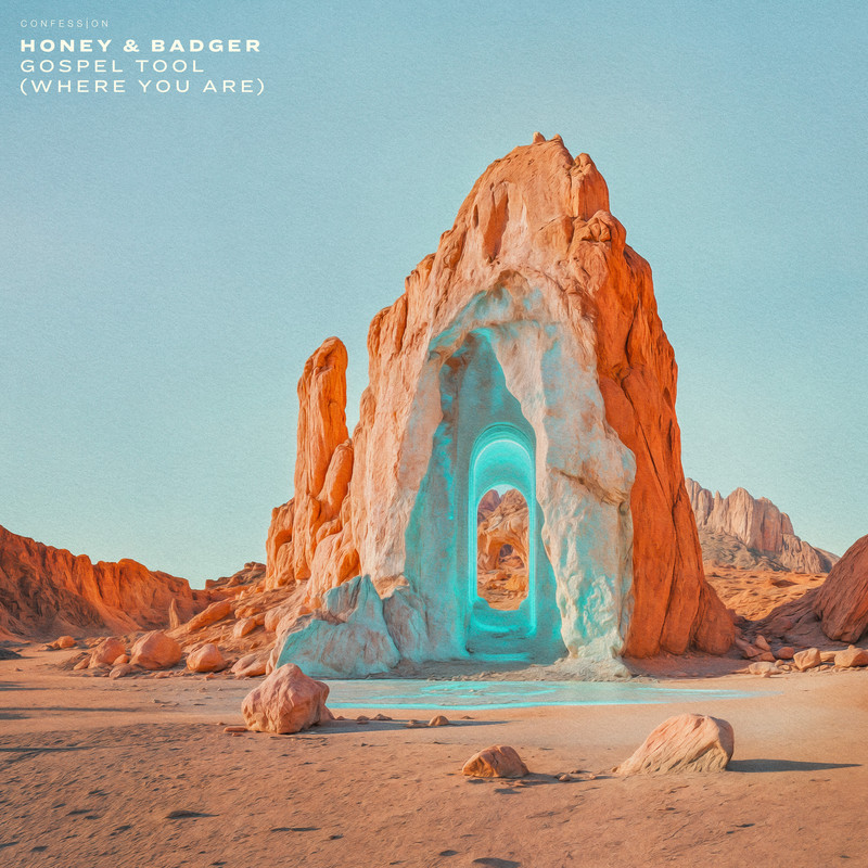 Honey & Badger - Gospel Tool (Where You Are) (Extended Mix)