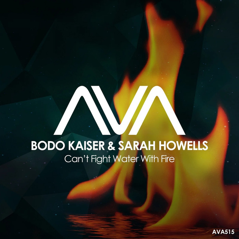 Bodo Kaiser & Sarah Howells - Can't Fight Water With Fire (Extended Mix)