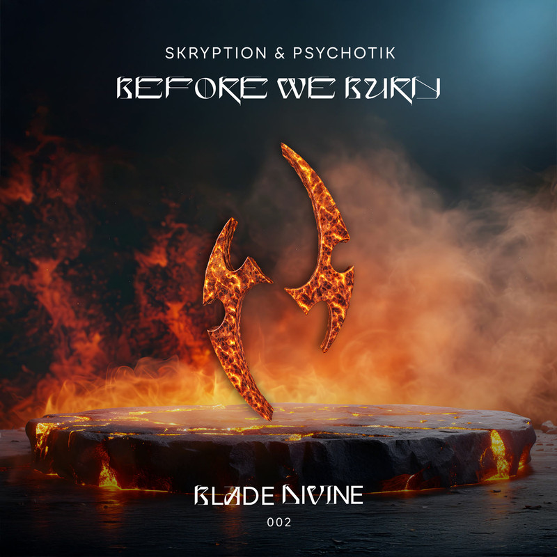 Psychotik, skryption - Before We Burn (Original Mix)