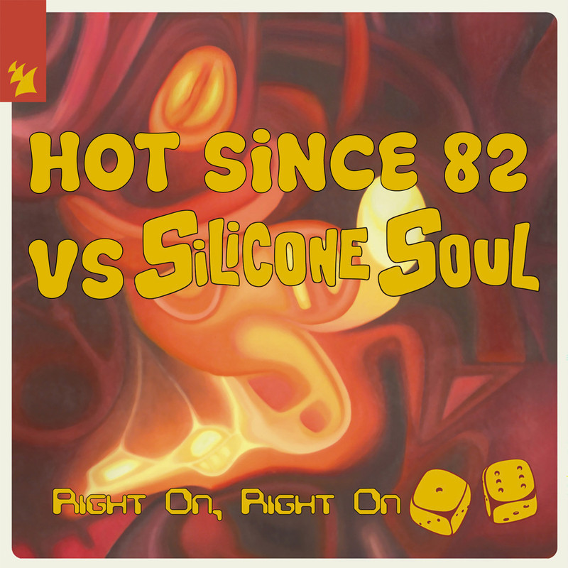 Hot Since 82 vs. Silicone Soul - Right On, Right On (Extended Mix)