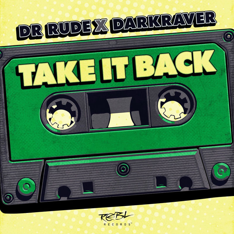 Dr Rude & The Darkraver - Take It Back (Original Mix)