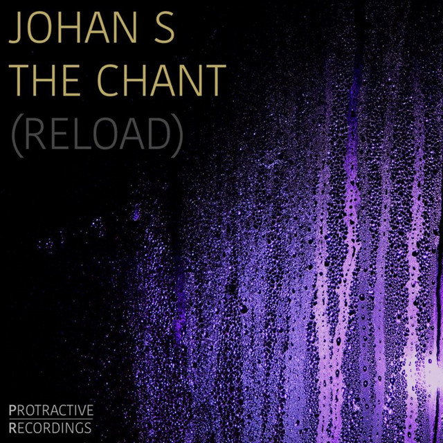 Johan S - The Chant (Johan S Reload Extended)
