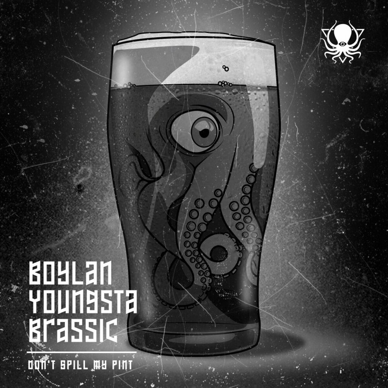 Boylan, Youngsta & Brassic - Don't Spill My Pint (Original Mix)