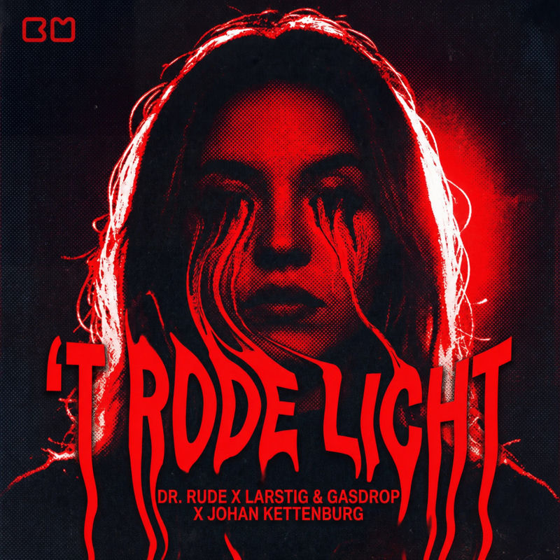 Dr Rude, LARSTIG & GASDROP & Johan Kettenburg - 't Rode Licht (Original Mix)