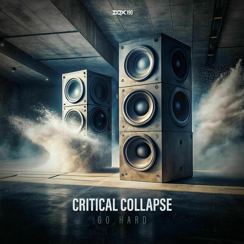 Critical Collapse - Go Hard (Original Mix)
