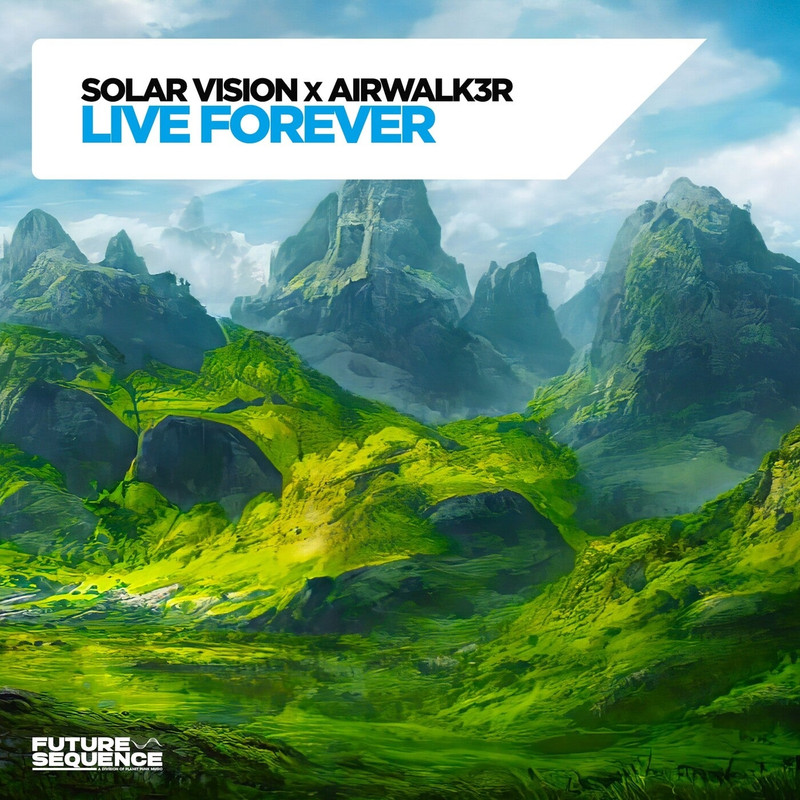 Solar Vision & Airwalk3r - Live Forever (Extended Mix)