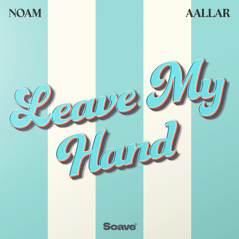 NOAM & AALLAR - Leave My Hand (Original Mix)