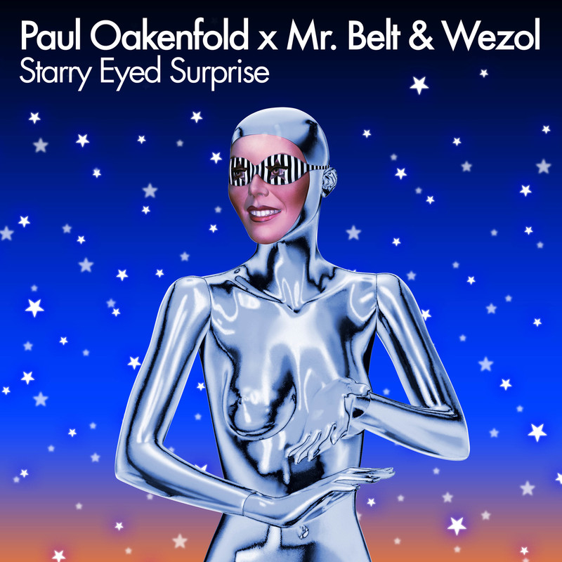 Paul Oakenfold & Mr. Belt & Wezol - Starry Eyed Surprise (feat. Shifty Shellshock) (Extended Mix)