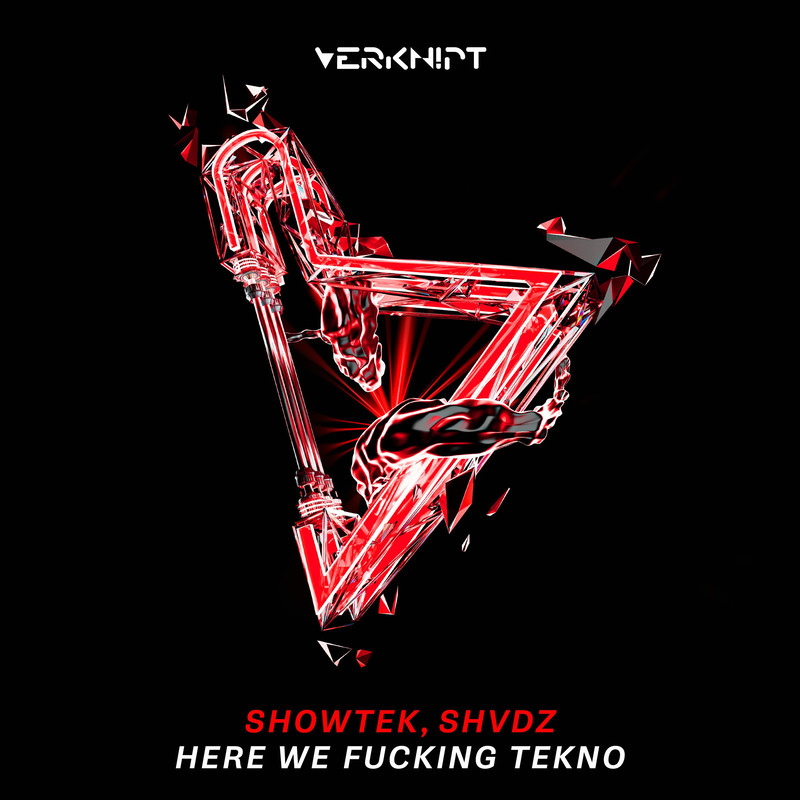 Showtek & SHVDZ pres. SHOWTEKNO - Here We Fucking Tekno (Original Mix)