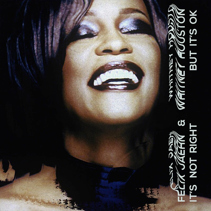 Felix Jaehn & Whitney Houston - It's Not Right But It's Okay (Original Mix)