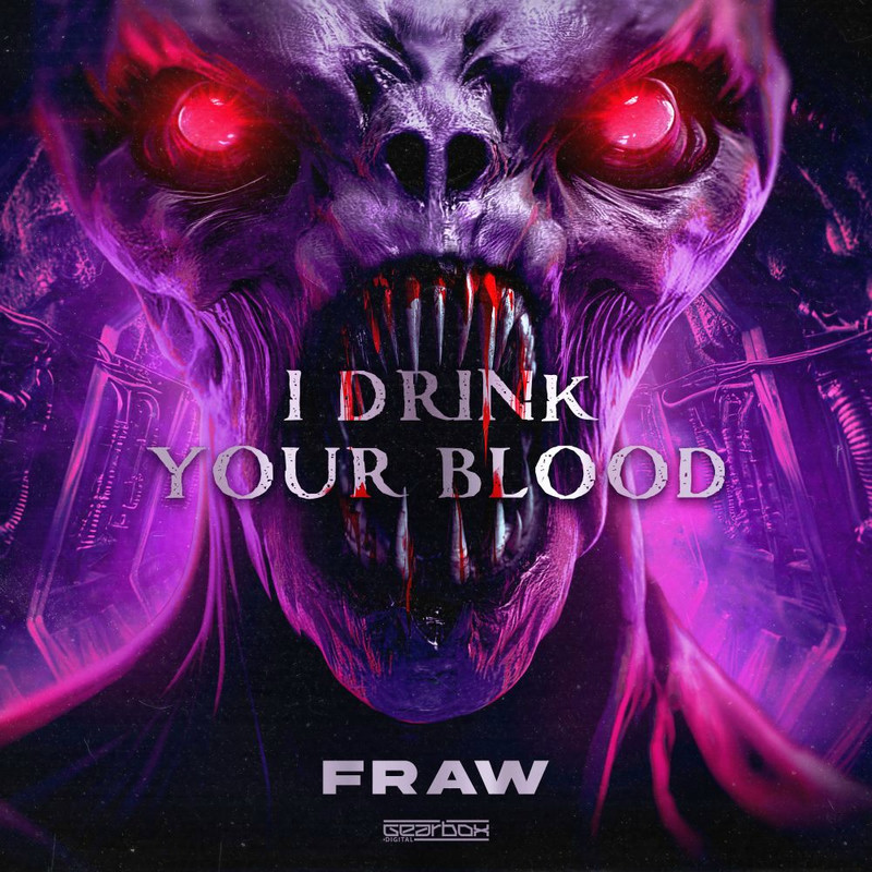 Fraw - I DRINK YOUR BLOOD (Original Mix)